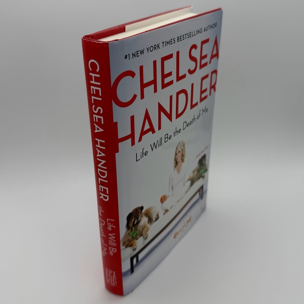 Life Will Be the Death of Me… and You Too! by Chelsea Handler - Hardcover - Picture 3 of 4